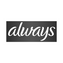 Always